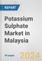 Potassium Sulphate Market in Malaysia: 2017-2023 Review and Forecast to 2027 - Product Image