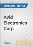 Avid Electronics Corp. Fundamental Company Report Including Financial, SWOT, Competitors and Industry Analysis- Product Image