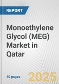 Monoethylene Glycol (MEG) Market in Qatar: 2019-2024 Review and Forecast to 2029- Product Image