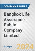 Bangkok Life Assurance Public Company Limited Fundamental Company Report Including Financial, SWOT, Competitors and Industry Analysis- Product Image