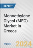 Monoethylene Glycol (MEG) Market in Greece: 2017-2023 Review and Forecast to 2027- Product Image
