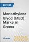 Monoethylene Glycol (MEG) Market in Greece: 2017-2023 Review and Forecast to 2027 - Product Image