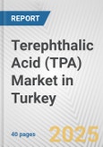 Terephthalic Acid (TPA) Market in Turkey: 2019-2024 Review and Forecast to 2029- Product Image