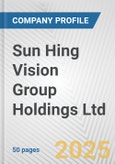 Sun Hing Vision Group Holdings Ltd. Fundamental Company Report Including Financial, SWOT, Competitors and Industry Analysis- Product Image