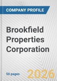 Brookfield Properties Corporation Fundamental Company Report Including Financial, SWOT, Competitors and Industry Analysis- Product Image