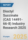 Dioctyl Succinate (CAS 14491-66-8) Industry Research 2025: Global and Regional Market Trends 2019-2024 and Forecast to 2029- Product Image