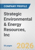 Strategic Environmental & Energy Resources, Inc. Fundamental Company Report Including Financial, SWOT, Competitors and Industry Analysis- Product Image