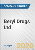 Beryl Drugs Ltd. Fundamental Company Report Including Financial, SWOT, Competitors and Industry Analysis- Product Image