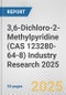 3,6-Dichloro-2-Methylpyridine (CAS 123280-64-8) Industry Research 2025: Global and Regional Market Trends 2019-2024 and Forecast to 2029 - Product Thumbnail Image