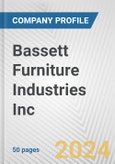 Bassett Furniture Industries Inc. Fundamental Company Report Including Financial, SWOT, Competitors and Industry Analysis- Product Image