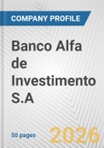 Banco Alfa de Investimento S.A. Fundamental Company Report Including Financial, SWOT, Competitors and Industry Analysis- Product Image