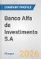 Banco Alfa de Investimento S.A. Fundamental Company Report Including Financial, SWOT, Competitors and Industry Analysis - Product Thumbnail Image