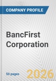 BancFirst Corporation Fundamental Company Report Including Financial, SWOT, Competitors and Industry Analysis- Product Image