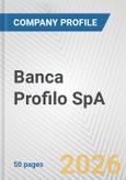 Banca Profilo SpA Fundamental Company Report Including Financial, SWOT, Competitors and Industry Analysis- Product Image