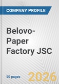 Belovo-Paper Factory JSC Fundamental Company Report Including Financial, SWOT, Competitors and Industry Analysis- Product Image