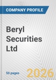 Beryl Securities Ltd Fundamental Company Report Including Financial, SWOT, Competitors and Industry Analysis- Product Image