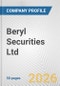Beryl Securities Ltd Fundamental Company Report Including Financial, SWOT, Competitors and Industry Analysis - Product Thumbnail Image