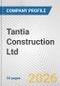 Tantia Construction Ltd. Fundamental Company Report Including Financial, SWOT, Competitors and Industry Analysis - Product Thumbnail Image