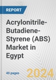 Acrylonitrile-Butadiene-Styrene (ABS) Market in Egypt: 2017-2023 Review and Forecast to 2027- Product Image
