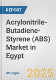 Acrylonitrile-Butadiene-Styrene (ABS) Market in Egypt: 2017-2023 Review and Forecast to 2027- Product Image