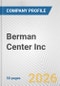Berman Center Inc. Fundamental Company Report Including Financial, SWOT, Competitors and Industry Analysis - Product Thumbnail Image