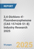 3,4-Dichloro-4'-Fluorobenzophenone (CAS 157428-51-8) Industry Research 2025: Global and Regional Market Trends 2019-2024 and Forecast to 2029- Product Image