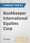 Bookkeeper International Equities Corp. Fundamental Company Report Including Financial, SWOT, Competitors and Industry Analysis - Product Thumbnail Image