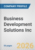Business Development Solutions Inc. Fundamental Company Report Including Financial, SWOT, Competitors and Industry Analysis- Product Image