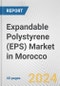 Expandable Polystyrene (EPS) Market in Morocco: 2015-2021 Review and Forecast to 2025 (with COVID-19 Impact Estimation) - Product Thumbnail Image