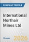 International Northair Mines Ltd. Fundamental Company Report Including Financial, SWOT, Competitors and Industry Analysis - Product Thumbnail Image