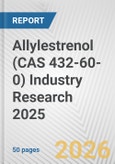 Allylestrenol (CAS 432-60-0) Industry Research 2025: Global and Regional Market Trends 2019-2024 and Forecast to 2029- Product Image