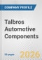 Talbros Automotive Components Fundamental Company Report Including Financial, SWOT, Competitors and Industry Analysis - Product Thumbnail Image