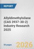 Allyldimethylsilane (CAS 3937-30-2) Industry Research 2025: Global and Regional Market Trends 2019-2024 and Forecast to 2029- Product Image