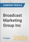 Broadcast Marketing Group Inc. Fundamental Company Report Including Financial, SWOT, Competitors and Industry Analysis - Product Thumbnail Image