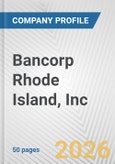 Bancorp Rhode Island, Inc. Fundamental Company Report Including Financial, SWOT, Competitors and Industry Analysis- Product Image
