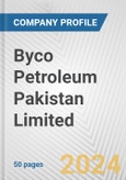 Byco Petroleum Pakistan Limited Fundamental Company Report Including Financial, SWOT, Competitors and Industry Analysis- Product Image