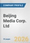 Beijing Media Corp. Ltd. Fundamental Company Report Including Financial, SWOT, Competitors and Industry Analysis - Product Thumbnail Image