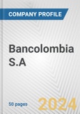 Bancolombia S.A. Fundamental Company Report Including Financial, SWOT, Competitors and Industry Analysis- Product Image