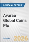 Avarae Global Coins Plc Fundamental Company Report Including Financial, SWOT, Competitors and Industry Analysis- Product Image