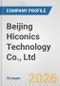 Beijing Hiconics Technology Co., Ltd. Fundamental Company Report Including Financial, SWOT, Competitors and Industry Analysis - Product Thumbnail Image