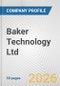 Baker Technology Ltd. Fundamental Company Report Including Financial, SWOT, Competitors and Industry Analysis - Product Thumbnail Image