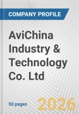 AviChina Industry & Technology Co. Ltd. Fundamental Company Report Including Financial, SWOT, Competitors and Industry Analysis- Product Image