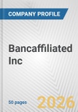 Bancaffiliated Inc. Fundamental Company Report Including Financial, SWOT, Competitors and Industry Analysis- Product Image
