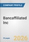 Bancaffiliated Inc. Fundamental Company Report Including Financial, SWOT, Competitors and Industry Analysis - Product Thumbnail Image