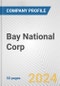 Bay National Corp. Fundamental Company Report Including Financial, SWOT, Competitors and Industry Analysis - Product Thumbnail Image