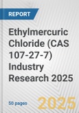 Ethylmercuric Chloride (CAS 107-27-7) Industry Research 2025: Global and Regional Market Trends 2019-2024 and Forecast to 2029- Product Image