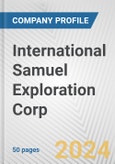 International Samuel Exploration Corp. Fundamental Company Report Including Financial, SWOT, Competitors and Industry Analysis- Product Image