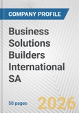 Business Solutions Builders International SA Fundamental Company Report Including Financial, SWOT, Competitors and Industry Analysis- Product Image