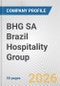BHG SA Brazil Hospitality Group Fundamental Company Report Including Financial, SWOT, Competitors and Industry Analysis - Product Thumbnail Image