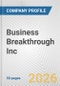 Business Breakthrough Inc. Fundamental Company Report Including Financial, SWOT, Competitors and Industry Analysis - Product Thumbnail Image